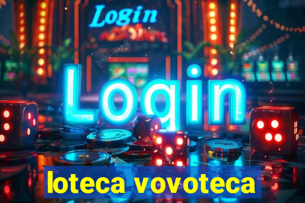 loteca vovoteca